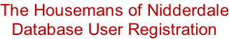 The Housemans of Nidderdale Database User Registration